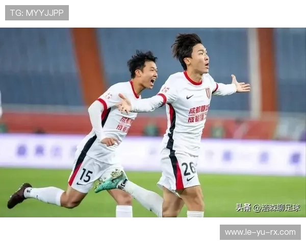 成都蓉城中超新援亮眼表现，实力不容小觑