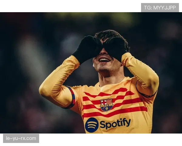 佩德里诺坎普表现稳健，巴萨新星闪耀延续红蓝荣耀